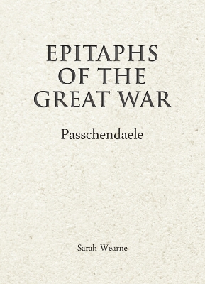 Epitaphs of The Great War: Passchendaele book