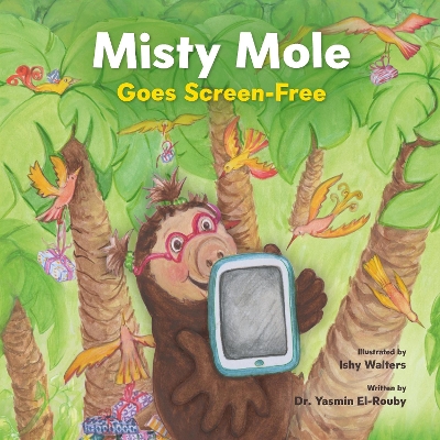 Misty Mole Goes Screen-Free book