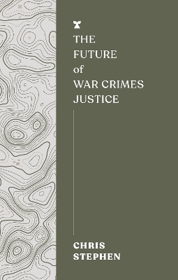 The Future of War Crimes Justice book