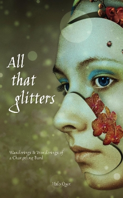 All that glitters: Wanderings & Wonderings of a Changeling Bard book