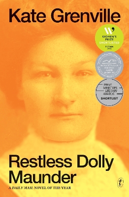 Restless Dolly Maunder: Shortlisted for the 2024 Women’s Prize for Fiction by Kate Grenville