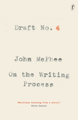 Draft No. 4 by John McPhee