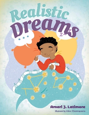 Realistic Dreams by Amari J. Latimore