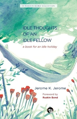 Idle Thoughts of an Idle Fellow book