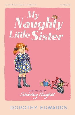 My Naughty Little Sister (HarperCollins Children’s Classics) book