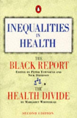 Inequalities in Health: The Black Report and the Health Divide book