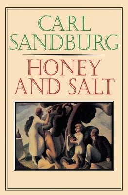 Honey and Salt by Carl Sandburg