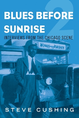 Blues Before Sunrise 2: Interviews from the Chicago Scene book