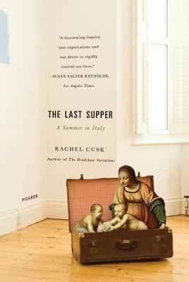 Last Supper by Rachel Cusk