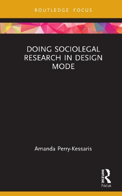 Doing Sociolegal Research in Design Mode by Amanda Perry-Kessaris
