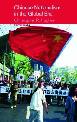 Chinese Nationalism in the Global Era by Christopher R. Hughes