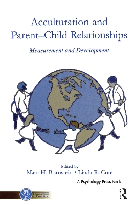 Acculturation and Parent-Child Relationships by Marc H. Bornstein