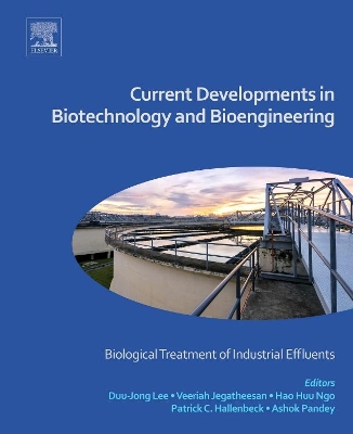 Current Developments in Biotechnology and Bioengineering: Biological Treatment of Industrial Effluents book