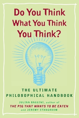 Do You Think What You Think You Think? book