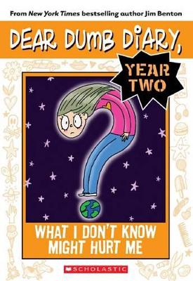 Dear Dumb Diary Year Two: #4 What I Don't Know Might Hurt Me book