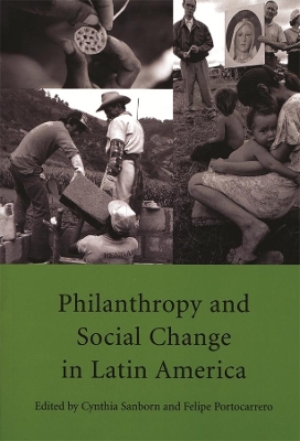 Philanthropy and Social Change in Latin America book