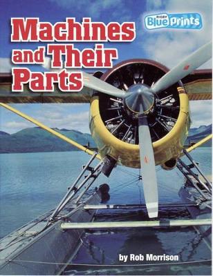 Blueprints Middle Primary A Unit 3: Machines and Their Parts book