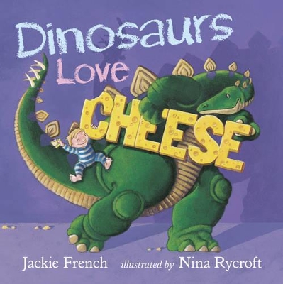 Dinosaurs Love Cheese by Jackie French