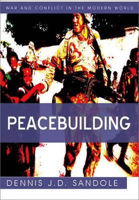 Peacebuilding by Dennis J. D. Sandole