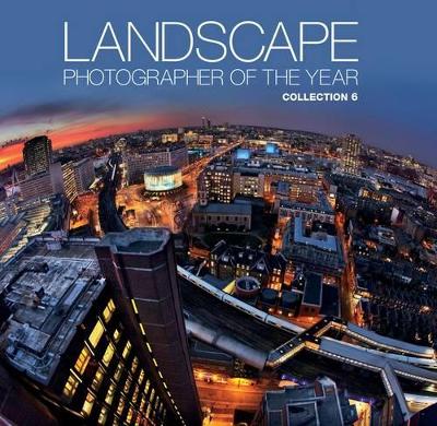 Landscape Photographer of the Year: Collection 6 book