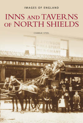 Inns and Taverns of North Shields book
