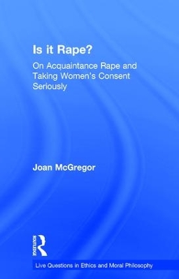 Is it Rape? by Joan McGregor