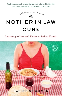Mother-In-Law Cure (Originally Published as Only in Naples) by Katherine Wilson