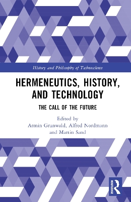 Hermeneutics, History, and Technology: The Call of the Future book