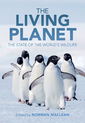 The Living Planet: The State of the World's Wildlife book