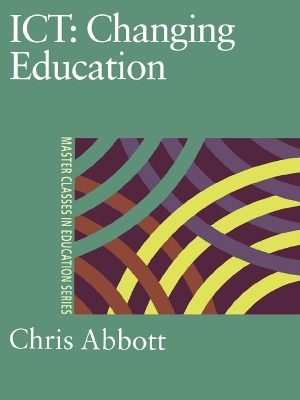 ICT: Changing Education by Chris Abbott