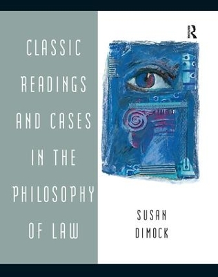 Classic Readings and Cases in the Philosophy of Law by Susan Dimock