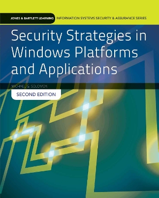 Security Strategies In Windows Platforms And Applications by Michael G. Solomon