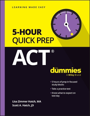 ACT 5-Hour Quick Prep For Dummies by Lisa Zimmer Hatch