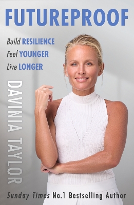 Futureproof: Build Resilience, Feel Younger, Live Longer book