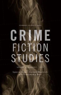 Cornell Woolrich and Transmedia Noir: Crime Fiction Studies Volume 4, Issue 1 book