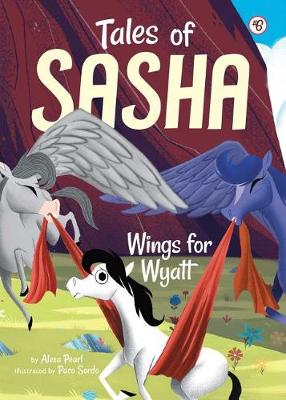 Tales of Sasha 6: Wings for Wyatt book