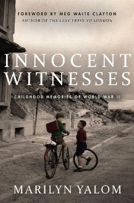 Innocent Witnesses: Childhood Memories of World War II book