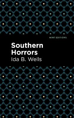 Southern Horrors by Ida B. Wells