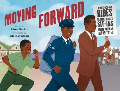 Moving Forward: From Space-Age Rides to Civil Rights Sit-Ins with Airman Alton Yates book