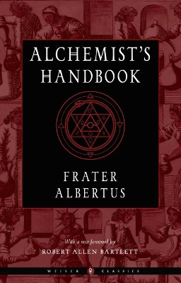 Alchemist'S Handbook - New Edition: Weiser Classics book
