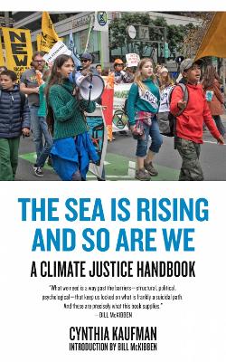 The Sea Is Rising and So Are We: A Climate Justice Handbook book
