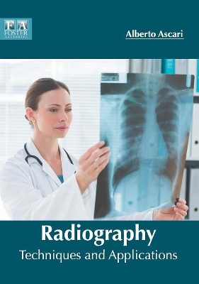 Radiography: Techniques and Applications book