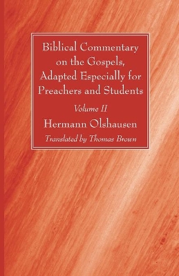 Biblical Commentary on the Gospels, Adapted Especially for Preachers and Students, Volume II book