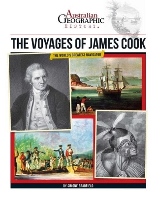 Aust Geographic History: The Voyages Of James Cook book