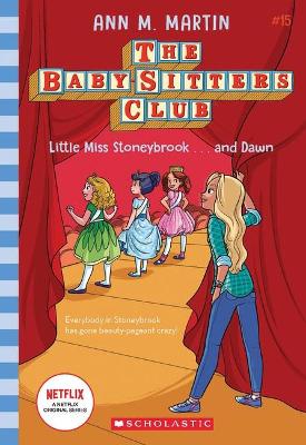 Little Miss Stoneybrook (The Baby-Sitters Club #15 Netflix Edition) book
