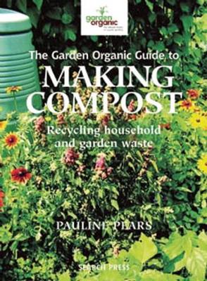 Garden Organic Guide to Making Compost book