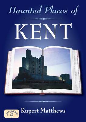Haunted Places of Kent book