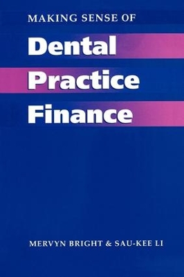 Making Sense of Dental Practice Finance by Mervyn Bright