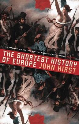 Shortest History of Europe: Revised and Updated book