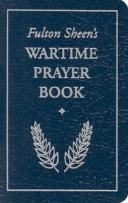 Fulton Sheen's Wartime Prayer Book book